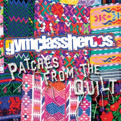 Patches From The Quilt - EP 專輯 Gym Class Heroes