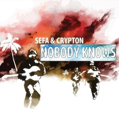 Nobody Knows 專輯 Sefa/Enam/Freda Rhymz/Lord Paper/Quintino & Blasterjaxx