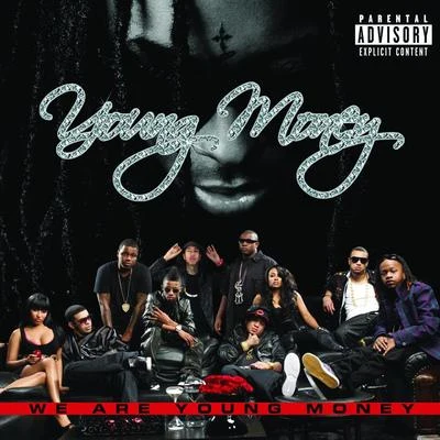 Young MoneyTygaLil Wayne We Are Young Money