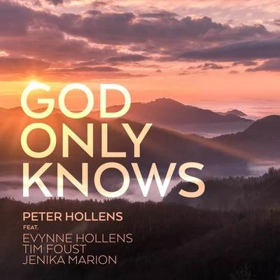 God Only Knows 專輯 Peter Hollens/Mega Ran/Quintino & Blasterjaxx/Laura Intravia/Tina Guo