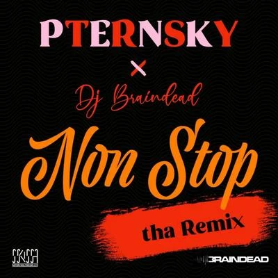 Non Stop tha (Remix) 專輯 Dj Braindead/Tedross