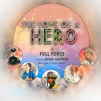 The Love of a Hero (feat. Brian Inerfeld) (Everyones a Hero Remix) 專輯 Lisa Lisa/Full Force