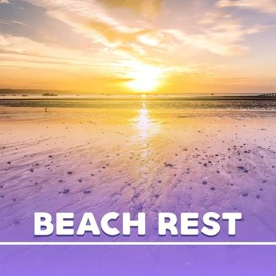 Beach Rest – Soft Music to Relax, Ibiza Coast, Easy Listening, Chill Out 2017 專輯 Beach House Chillout Music Academy & Cool Chillout Zone