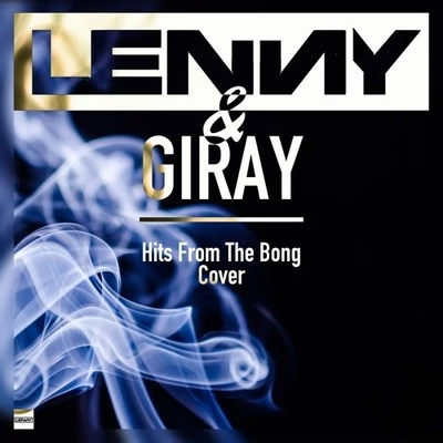 Hits From The Bong (Lenny & Giray Cover) 專輯 Lenny