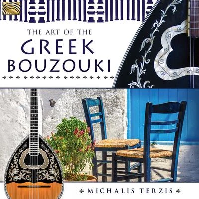 Michalis Terzis GREECE Michalis Terzis: The Art of the Greek Bouzouki