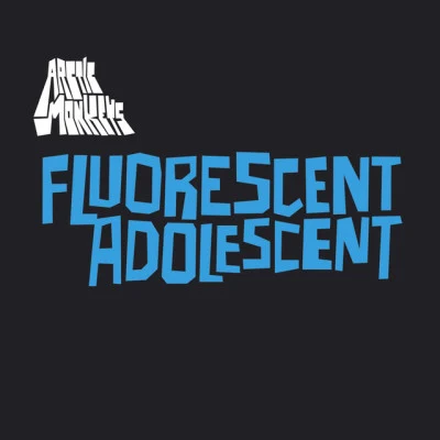 Arctic Monkeys Fluorescent Adolescent