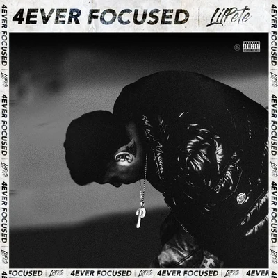 4EverFocused 專輯 Lil Pete