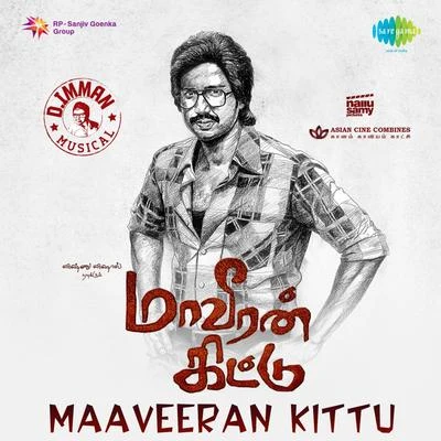 D. Imman Maaveeran Kittu (Original Motion Picture Soundtrack)