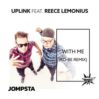 With Me (Ko-Be Remix) 专辑 Uplink/Nippandab