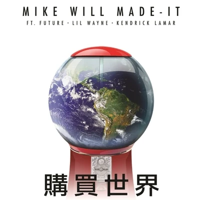 Buy the World 專輯 Mike WiLL Made-It