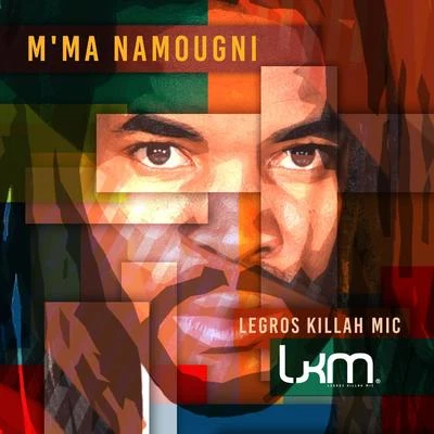 Mma namougni 專輯 Kola Loka/El magnifico/Puchoman/La Escuela Con La Calle/LKM