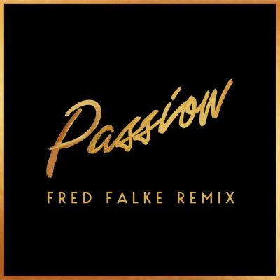 Passion (Fred Falke Remix) 專輯 Roosevelt/Bad Ideas/P.S. 118/Our Sunday Affairs/Contron