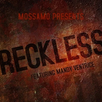 Reckless (feat. Mandy Ventrice) 专辑 Bubba Sparxxx/D.One/Mandy Ventrice