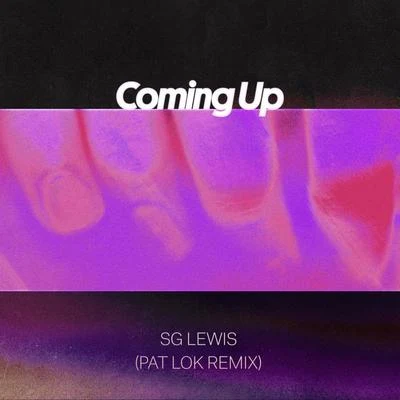 Coming Up (Pat Lok Remix) 专辑 SG Lewis