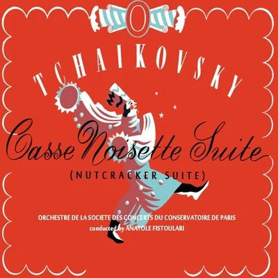 Anatole FistoulariConcertgebouworkest Nutcracker Suite