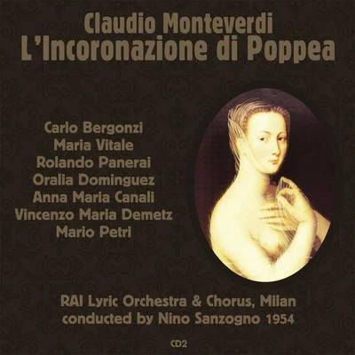 Claudio Monteverdi: L’Incoronazione di Poppea (1954), Volume 2 專輯 Carlo Bergonzi