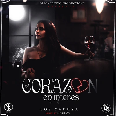 Corazón En Interes 專輯 Danya/Los Yakuza