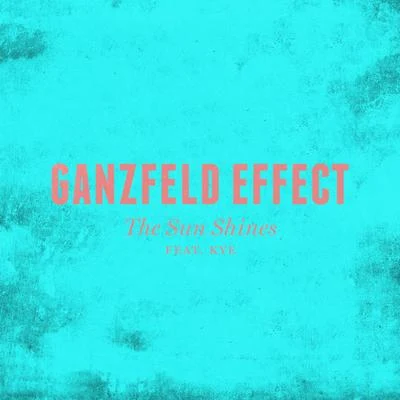 The Sun Shines (Radio Edit) 專輯 Ganzfeld Effect