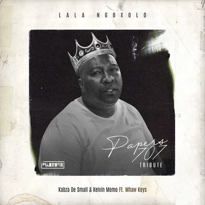 Lala Ngoxolo (Tribute To Papers 707) 專輯 Boohle/Kabza De Small