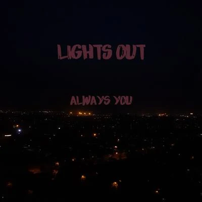 Always You 專輯 Lights Out