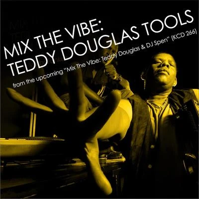 Teddy Douglas Mix The Vibe: Teddy Douglas Tools