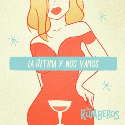 La Última y Nos Vamos 专辑 Los Rumberos