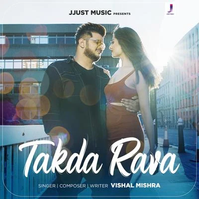 Vishal Mishra Takda Rava - Single