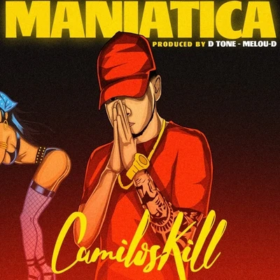 Maniatica 专辑 Camiloskill/El Bai