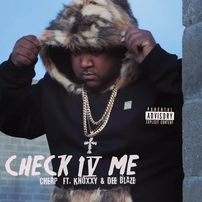 Check 4 Me (feat. Knoxxy & Dee Blaze) 專輯 Cherp