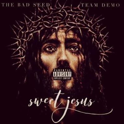 Sweet Jesus 專輯 The Bad Seed