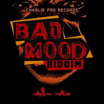 Bad Mood Riddim 專輯 Jah Malo/Future Fambo