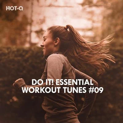 Do It! Essential Workout Tunes, Vol. 09 專輯 Amar/Hot-Q