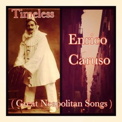 Timeless (Great neapolitan songs) 專輯 Carlos Gomes/Josef Pasternack/Enrico Caruso