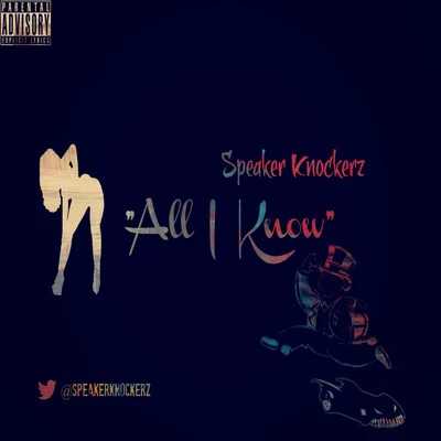 All I Know (Clean) 专辑 Speaker Knockerz/Dibyo