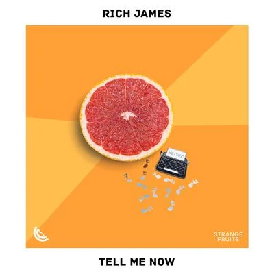 Rich James Tell Me Now