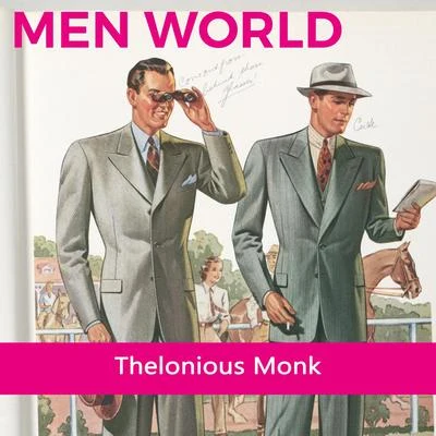 Men World 专辑 Thelonious Monk Piano Solo/Thelonious Monk Quartet/Thelonious Monk Trio