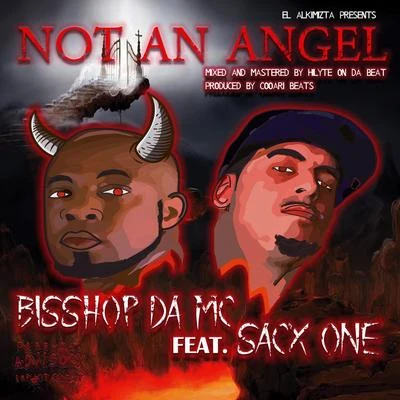 Not an Angel 專輯 Bisshop da MC/The H.O.F./Intrinzik/Nos Insidious/Shaggy 2 Dope