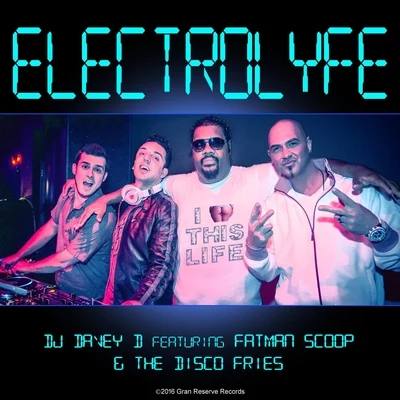 Electrolyfe (feat. Fatman Scoop & The Disco Fries) 专辑 Fatman Scoop