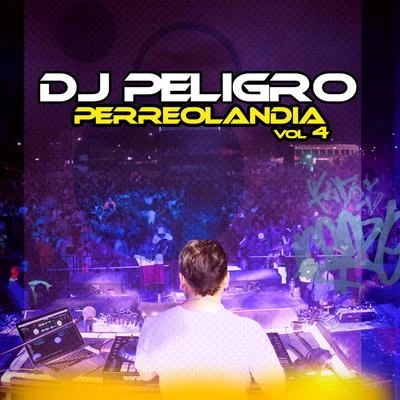 Perreolandia, Vol. 4 專輯 Jordi/Joydil/DJ Zanes/Dj Peligro