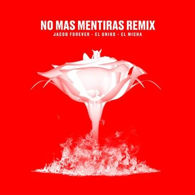 No Mas Mentiras (Remix) 專輯 Jacob Forever