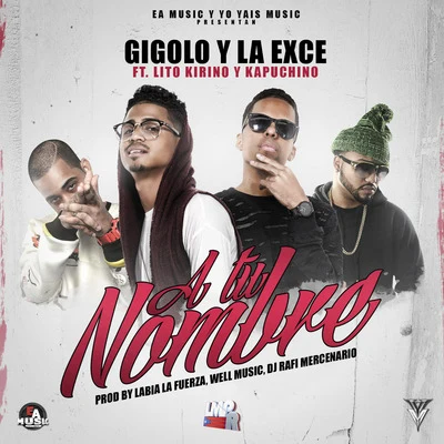 A Tu Nombre (feat. Lito Kirino & Kapuchino) 專輯 Blingz/Gigolo/Laexce