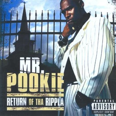 Return of Tha Rippla 专辑 Mr. Pookie