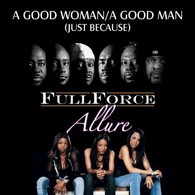 Full ForceCheryl Pepsii Riley A Good WomanA Good Man (Just Because) (BtOVEN Mix)