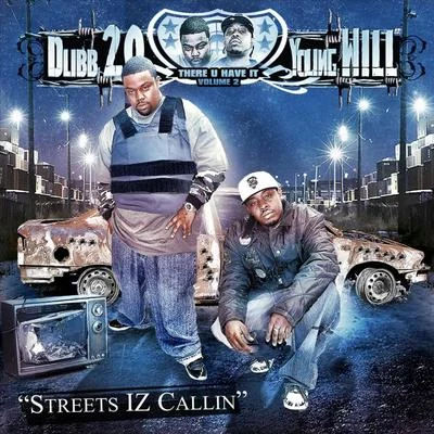 There You Have It, Vol.1 (Streetz Is Callin) 專輯 Dubb20/B.I.G. Malo