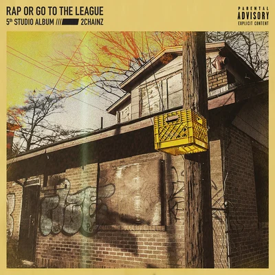 Rap Or Go To The League 專輯 2 Chainz