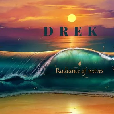 Radiance of waves 專輯 Romito/Drek