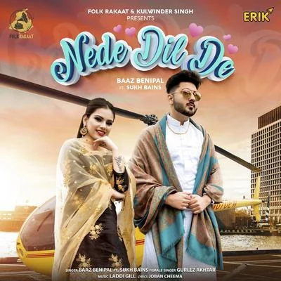 Nede Dil De 專輯 Karan Aujla/Gurlez Akhtar/Dilpreet Dhillon