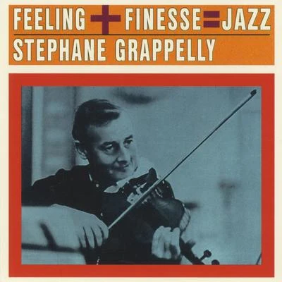 Feeling + Finesse = Jazz 專輯 Stéphane Grappelli