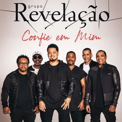 Confie Em Mim (ao Vivo) 专辑 Xande de Pilares/Grupo Revelação/Péricles/Tiee/BélO