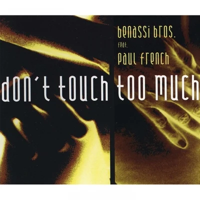 Dont Touch Too Much - Single 專輯 Benassi Bros.